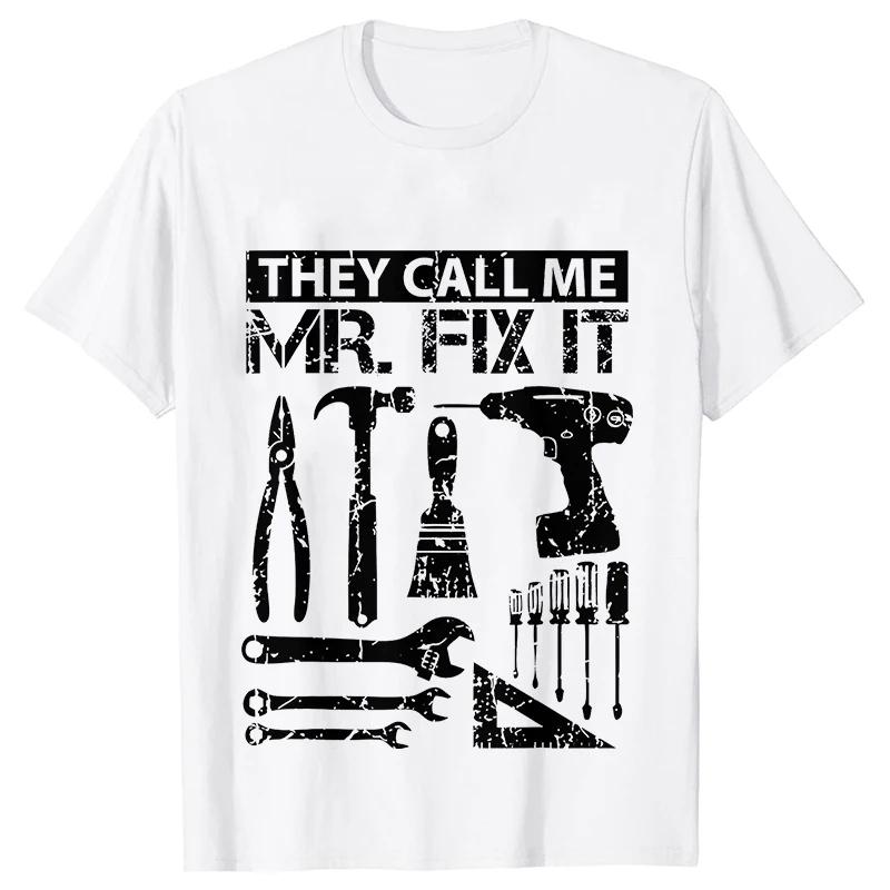 They Call Me Mr Fix It Men's Clothing Funny Graphic Tops Handyman Repairman O Neck Tees Pure Original Oversized T Shirt for Men