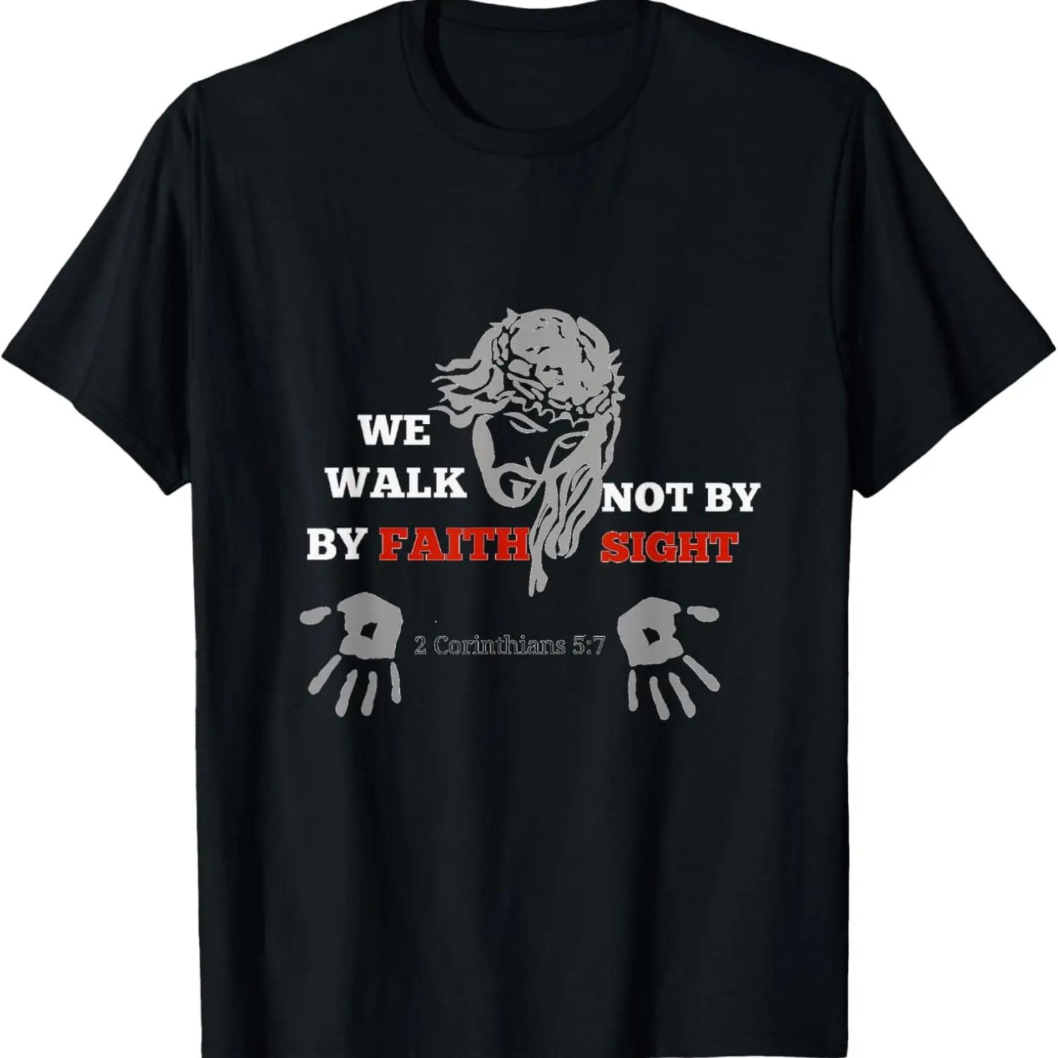 Walk by Faith not by Sight Christian T-Shirt S