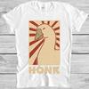 Honk Goose Duck Animal Funny Meme Tee Style Movie Music Top Gift T Shirt 2800