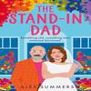 The Standin Dad by Alex Summers Paperback Book 9780008740665