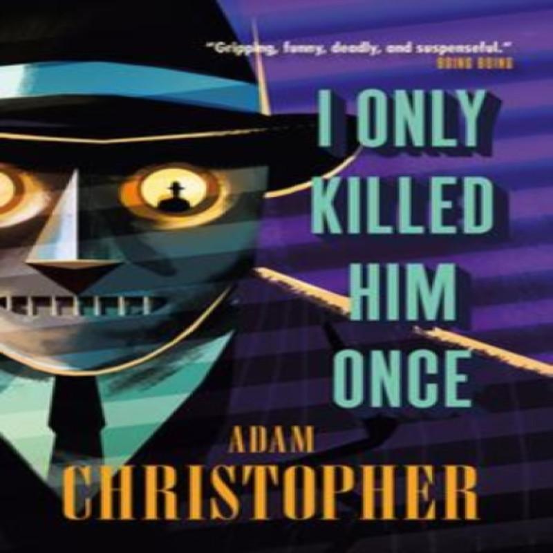 I Only Killed Him Once LA Trilogy 3 by Adam Christopher Paperback... 9781783296897