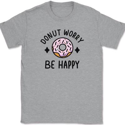 Donut Worry Be Happy T-Shirt Lustig Süß Nicht Essen Witz Humor Grafik T-Shirt