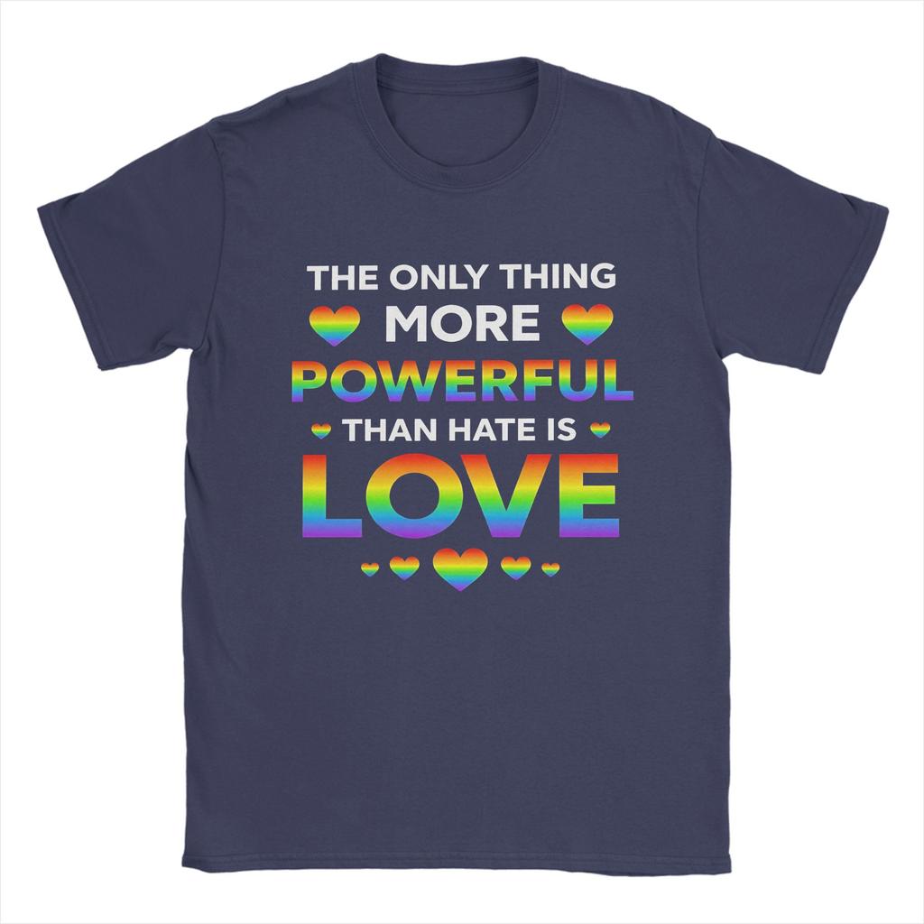 Streetwear T Shirt Summer The Only Thing More Powerful Than Hate Is Love Trending T Shirts 100 Cotton Tee Shirt for Adult Tops