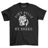 XL Bully Hund T-Shirt Herren Damen Tees Oberteil Nicht meine Rasse mobben 100% Baumwolle Schwarzes Shirt Individueller Druck
