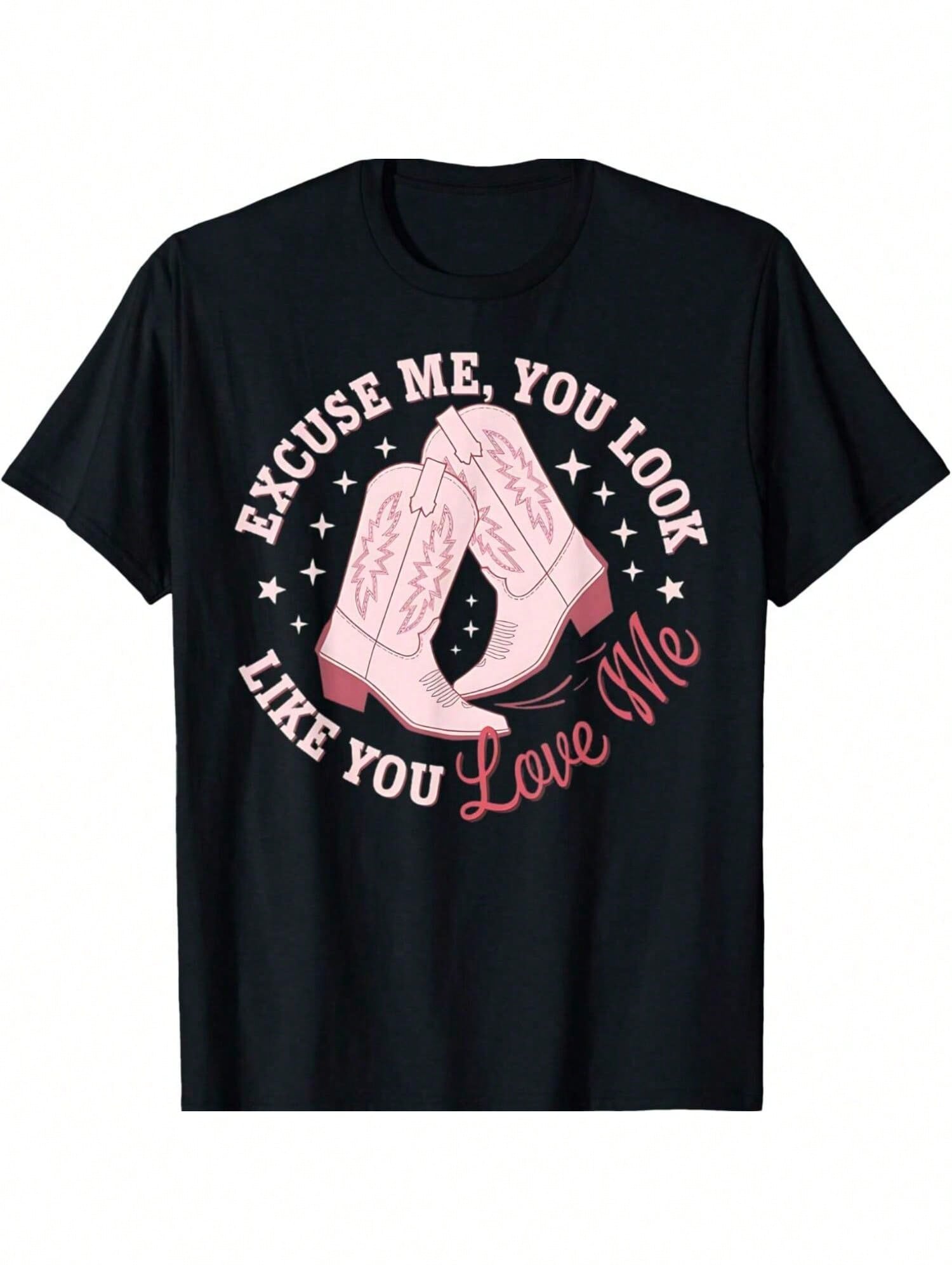Excuse Me You Look Like You Love Me Funny Boots Apparel Tee T-Shirt S разноцветный