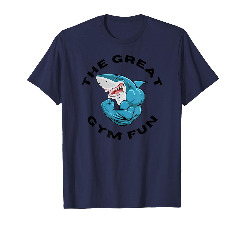 The Great Gym Fun Gym Lovers Funny Shark Gym Apparel T-Shirt