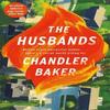 The Husbands by Chandler Baker Paperback Book 9780751575187