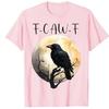 F Caw F Black Crow FCawF Funny Black Bird Saying Meme Summer Tshirt Unisex Women 100 Cotton T Shirts Short Sleeve Tops