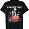Lustiges Mechaniker "Warte auf Teile" Skelett T-Shirt Auto Reparatur Humor Grafik T-Shirt Lässige Unisex Oberteile