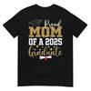 Proud Mom Of A 2025 Graduate Mom Graduation 2025 Mother TShirt