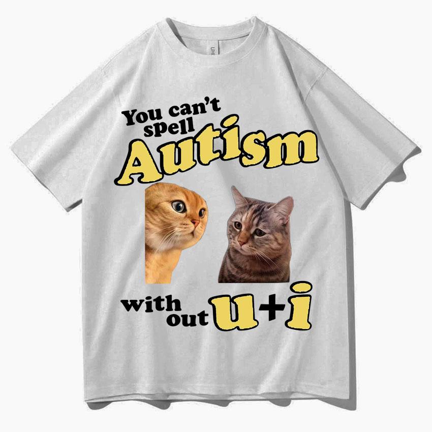 I Am Autistism Gamer Cat TShirt Funny Humor Graphics Gothic Cozy T Shrit Casual Cotton Short Sleeves Streetwear Teenagers Summer
