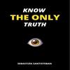 Know the Only Truth Paperback