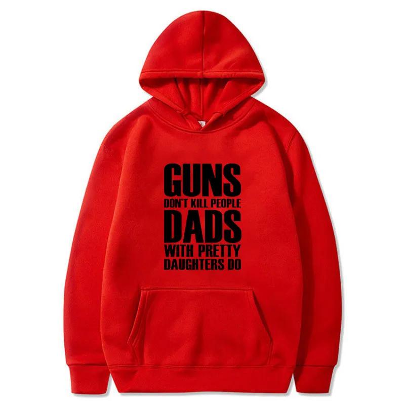 Vintage Printed Hoodie Guns Dont Kill People Dads With Pretty Daughters Do Pullover for Men Funny Cotton Men's Hoody