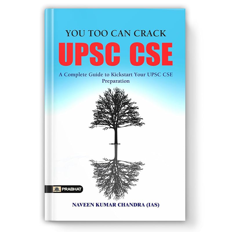 How to Become an IASIPS Officer: You Too Can Crack UPSC CSE | A Comprehensive Guide to Success in Civil Services | Mastering the Do's and Don'ts of