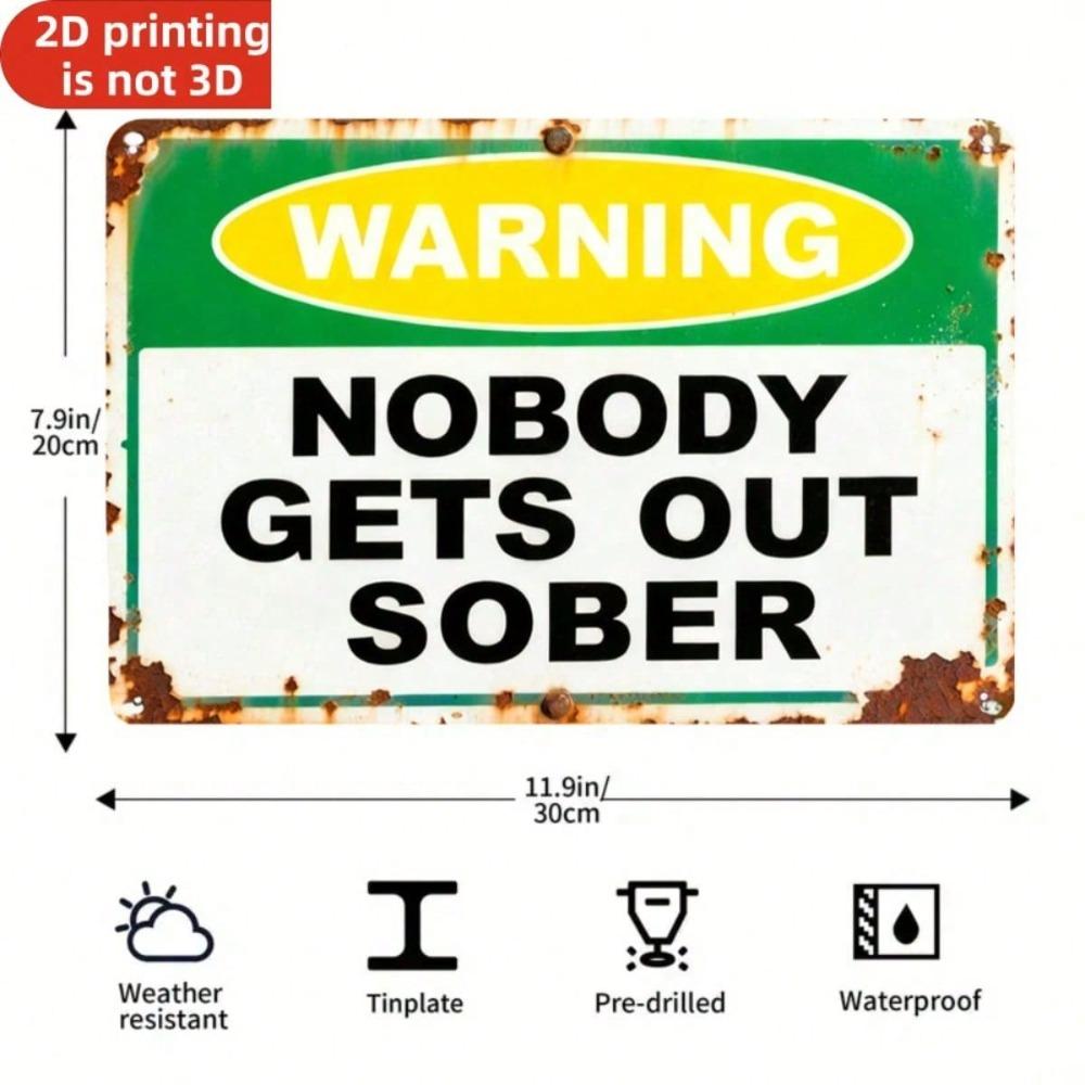 Vintage Rustic Warning Sign Nobody Gets Out Sober Metal Plaque Red Blue Bar Party Garage Wall Decor 8x12 Inch