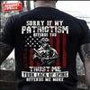 Sorry If My Patriotism Offends You Your Lack Of Spine Offends Me More Tshirt