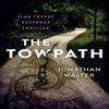 Towpath The by Jonathan David Walter Paperback Book 9781803416342