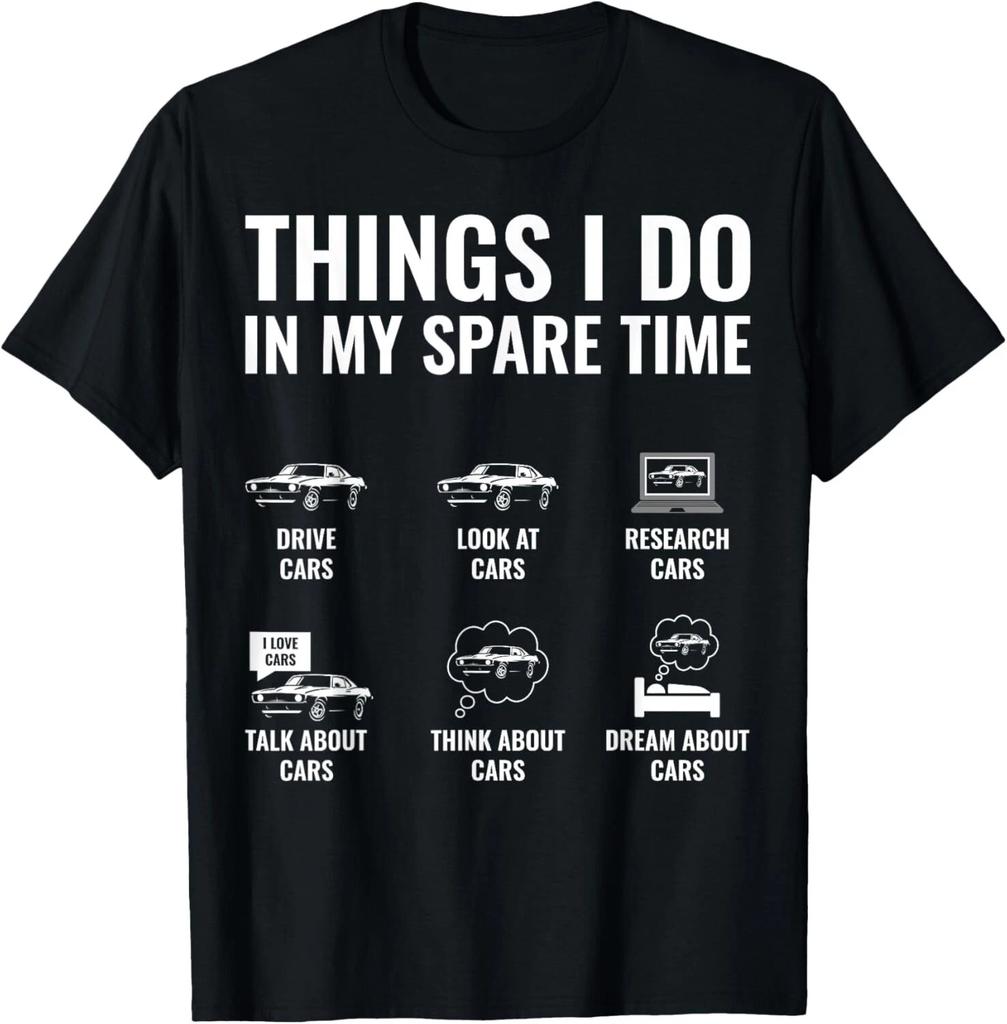 Things I Do In My Spare Time Funny Car Guy Car Enthusiast Gift Unisex T-Shirt