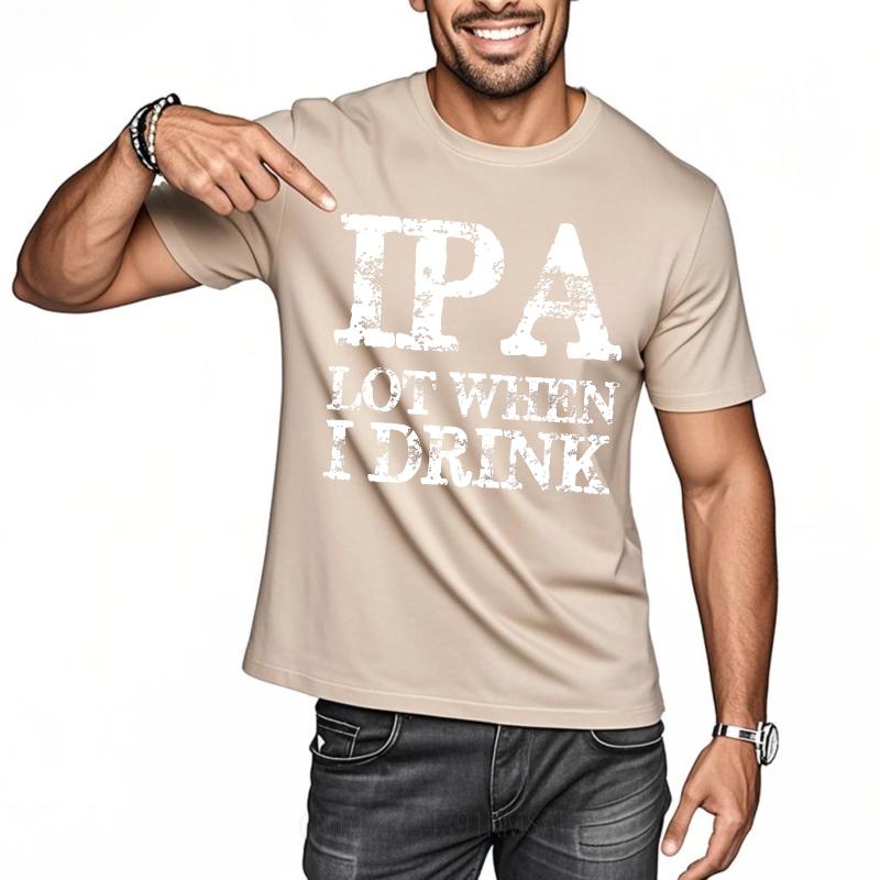 Anime ONeck Unisex Tshirt Cotton Summer Teenagers T Shirt Ipa Lot When I Drink Short Sleeve Comfortable Round Neck Tshirt