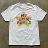 My Tummy Hurt Tee Short Sleeve Men Women T Shirt S-5XL Unisex T-Shirt