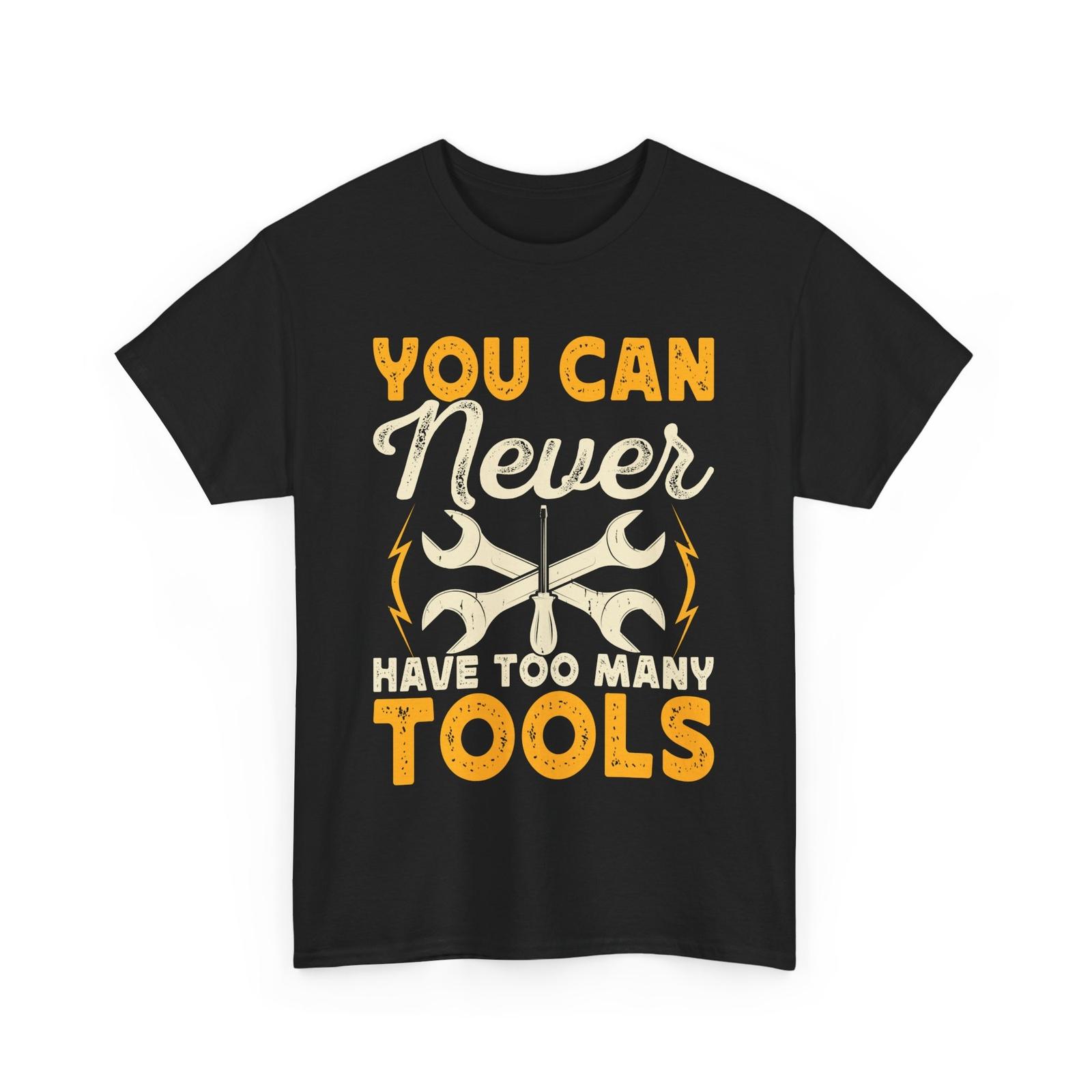 Funny DIY Enthusiast Shirt, Gift for Handyman, You Can Never Hae Too Many Tools S разноцветный