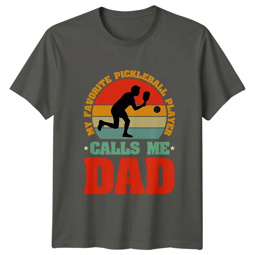 My Favorite Pickleball Player Calls Unisexs TShirt Dad Pickleball Fathers Day Gift S