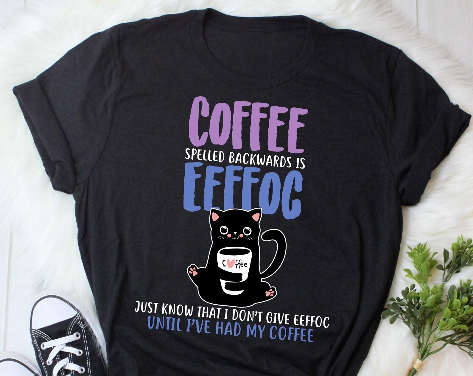 Funny Coffee Cat Shirt, , Caffeine Lover Gift, Cute Adult Humor T-shirt, Black Cat Lover Tshirt, Pet Graphic Tee, Cat Lover Top 140