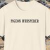 Taubenflüsterer T-Shirt, Tauben T-Shirt, Tauben Tee, Seltsames Shirt, Entfesseltes Shirt, Seltsam Spezifisch