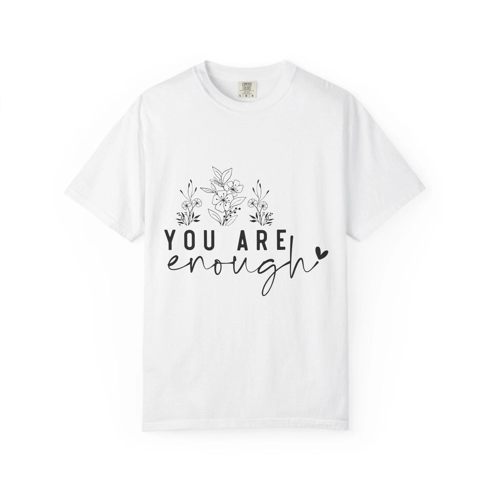 You Are Enough Comfort Colors Unisex Garment-Dyed T-shirt M