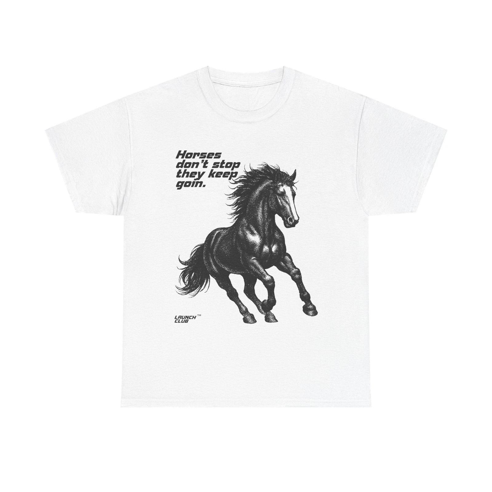 

HORSES DON T STOP SHIRT Streetwear, casual T-shirts, suitable for both men and 4XL