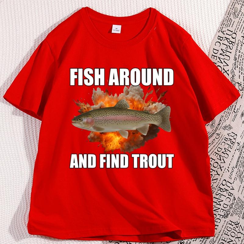 Fish Around and Find Trout Tshirt Funny Men Fishing T Shirt Casual Cotton Short Sleeve Round Neck Tees Clothes Streetwear S
