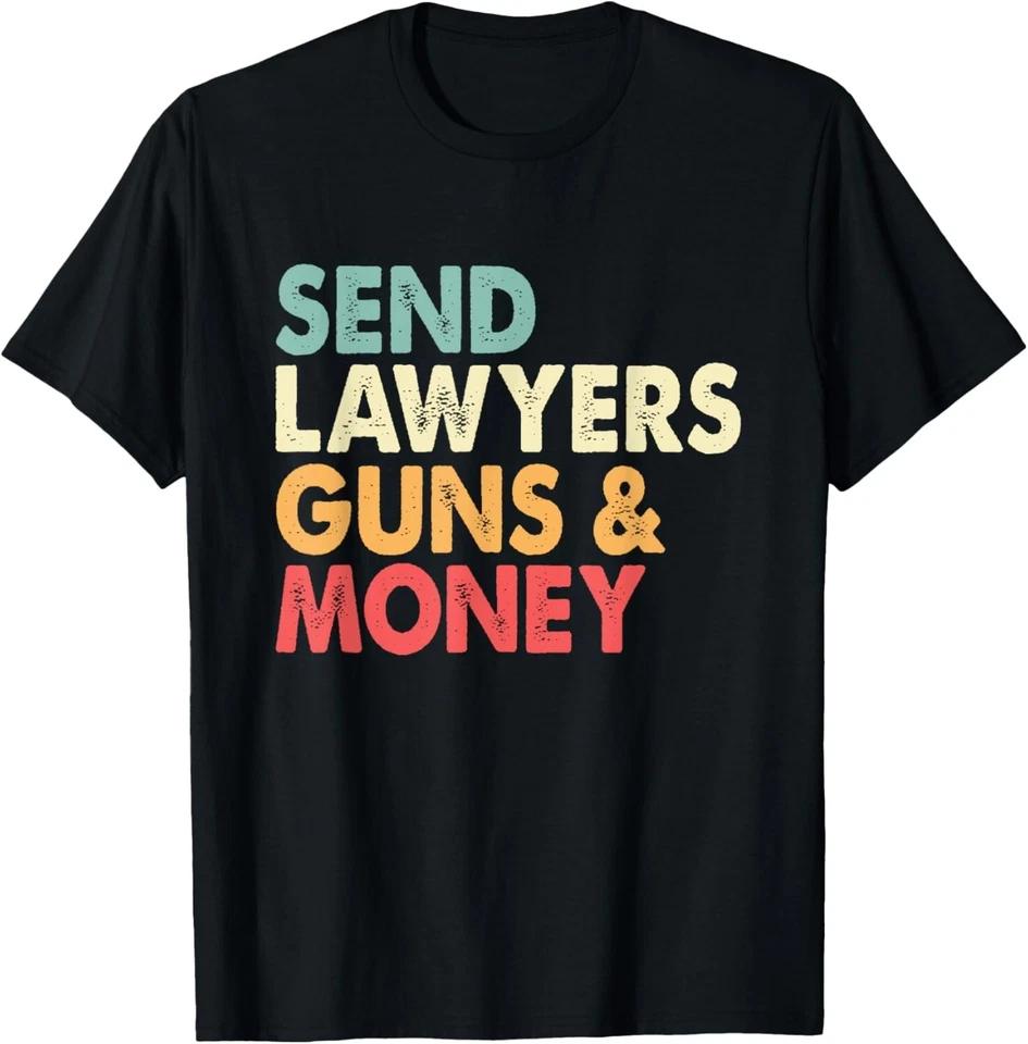 Send Lawyers Guns And Money Tee T-Shirt S