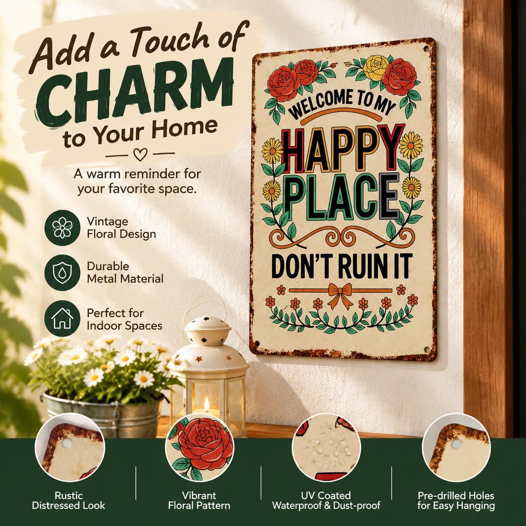 Metal Decorative Sign WELCOME TO MY HAPPY PLACE Vintage Floral Style