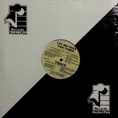 12inch Record TRUCE  Let Me Take You There TRU00193 Perfect Pair Re 1993 US Dance  Electronica Used
