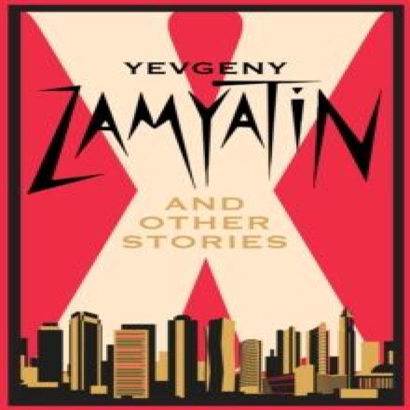 X and Other Stories by Yevgeny Zamyatin Paperback Book 9781847499295