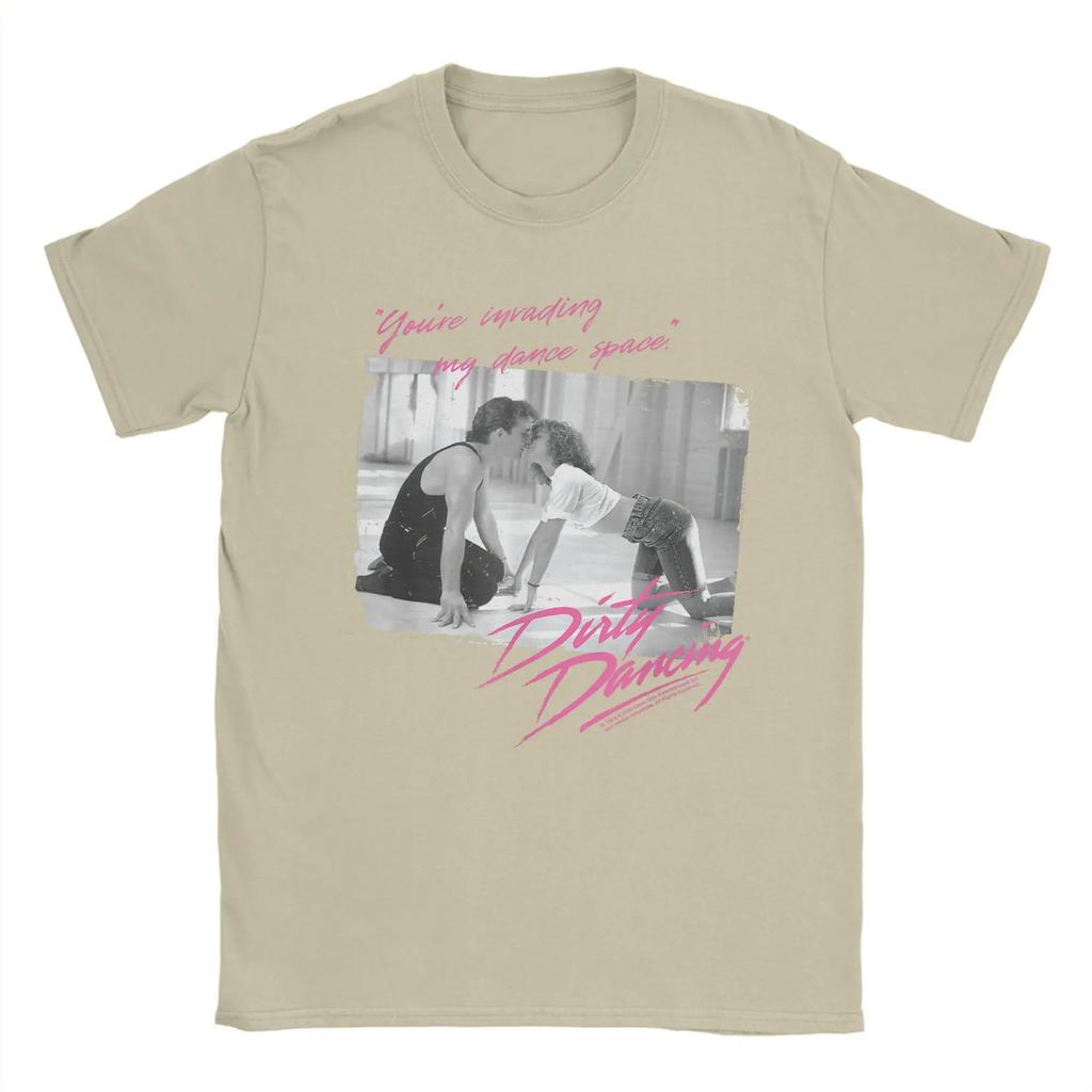 Amazing Dirty Dancing You're Invading My Dance Space T-Shirt Men Round Neck T Shirts Tee Shirt Clothing