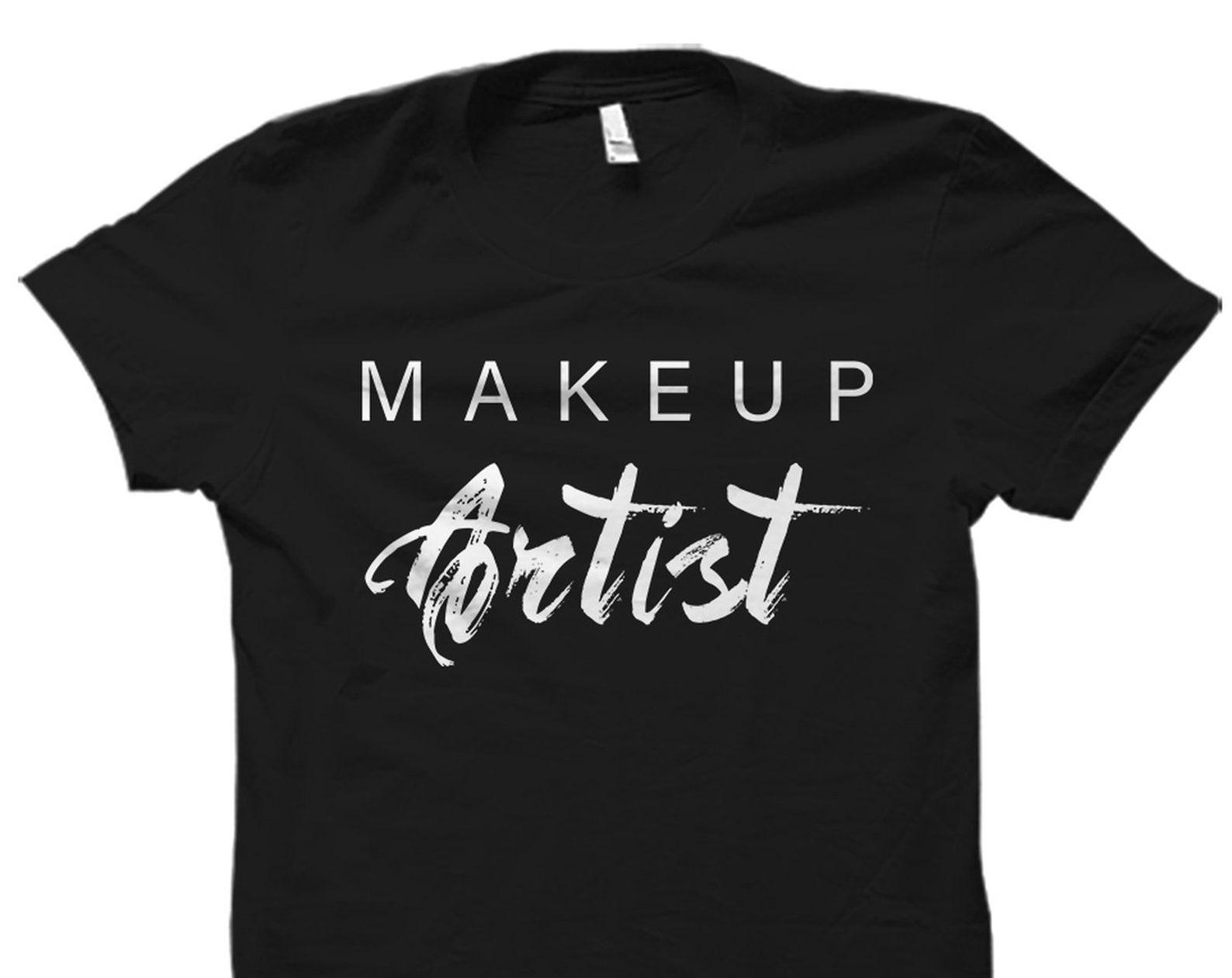 Makeup Artist Shirt. Makeup Artist T-Shirt. Makeup Artist Gift. Beautician Shirt. Beautician Gift. Cosmetologist Shirt Cosmetologist #OS1592 S