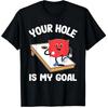 Your Hole Is My Goal Corn Hole Bean Bag Sarcastic Cornhole T-Shirt Short Sleeve Harajuku Summer Style Man Tshirt Casual Y2k Tees