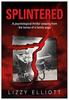 SPLINTERED by Lizzy Elliott Paperback Book 9781839523069