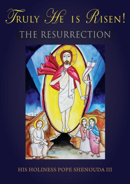The Truly He Is Risen The Resurrection Book