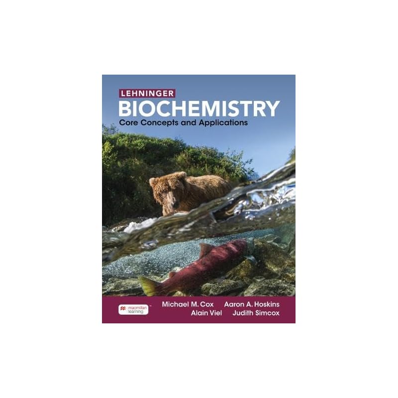 Lehninger Biochemistry: Core Concepts and Applications