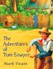 Kniha The Adventures of Tom Sawyer : The Original, Unabridged, and Uncensored 1876 Classic