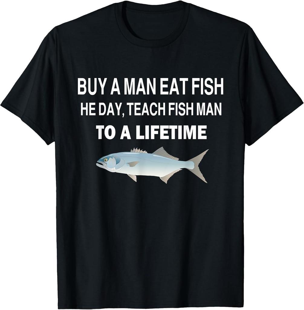 NEW LIMITED! Buy a Man Eat Fish, He Day, Teach Fish Man Tee - MADE IN USA
