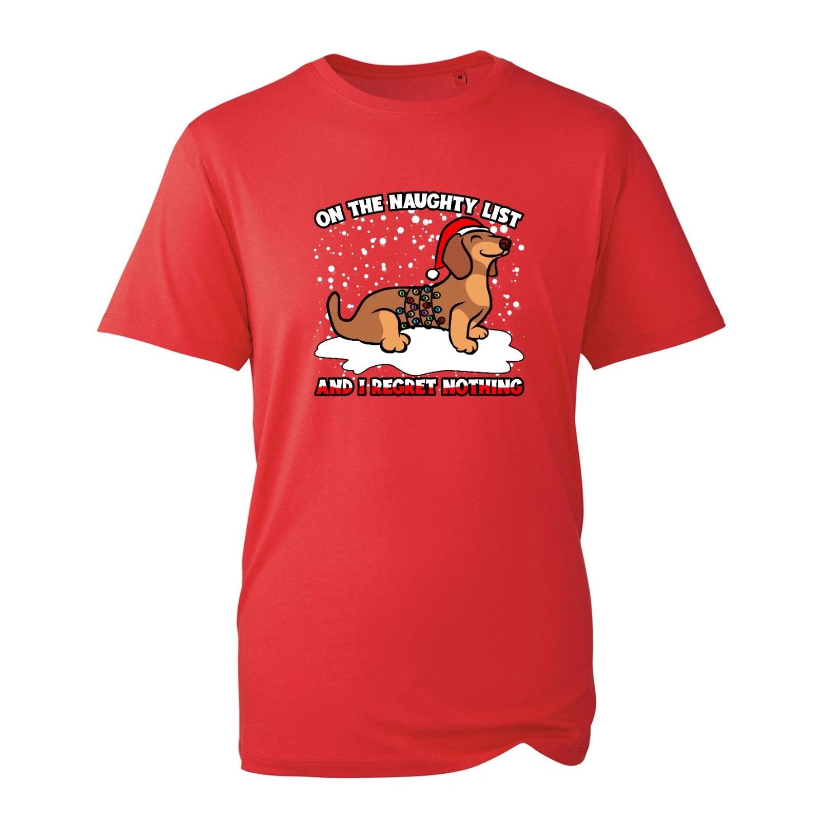 On The Naughty List And I Regret Nothing T-Shirt, Dog Funny Xmas Unisex Tee Top S