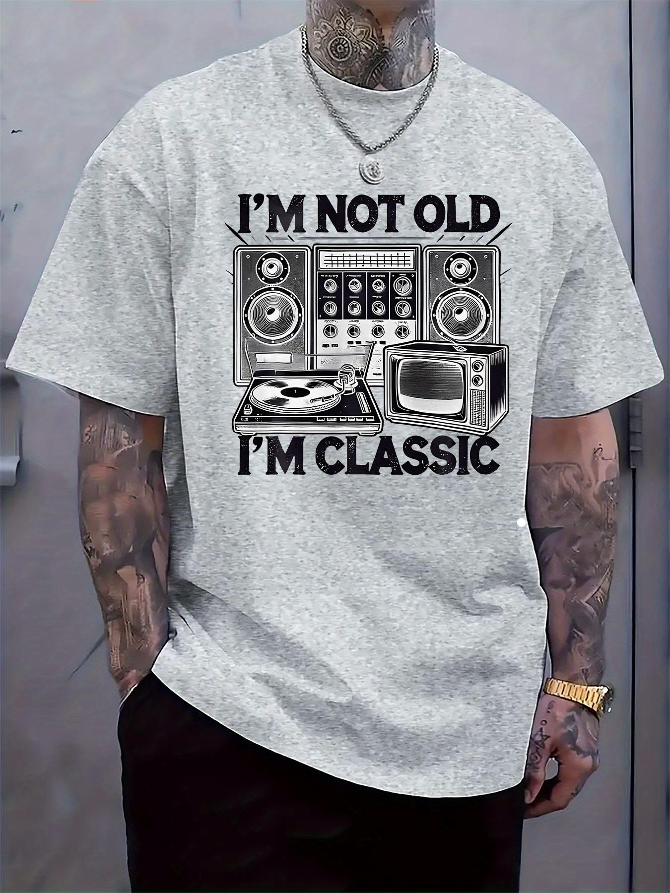 Vintage Tshirt Vintage I m Not Old I m Classic Graphic Ts... XXXL