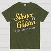 Silence Is Golden.... Duct Tape Is Silver Cotton Summer Casual Cool Loose T-Shirt