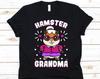 Hamster Grandma Shirt, Cute Hamster Design For Women, Hamster Lover, Pet Hamster, Hamster Owner, Rodents, Small Animal, Grandmother Shirt