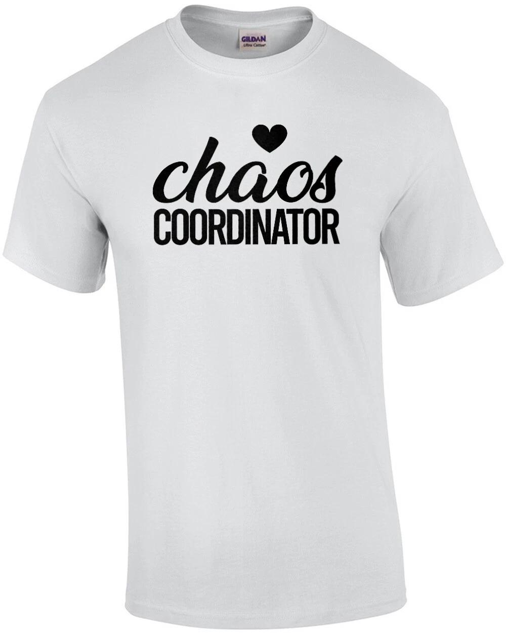 

Chaos Coordinator - funny t-shirt 4XL