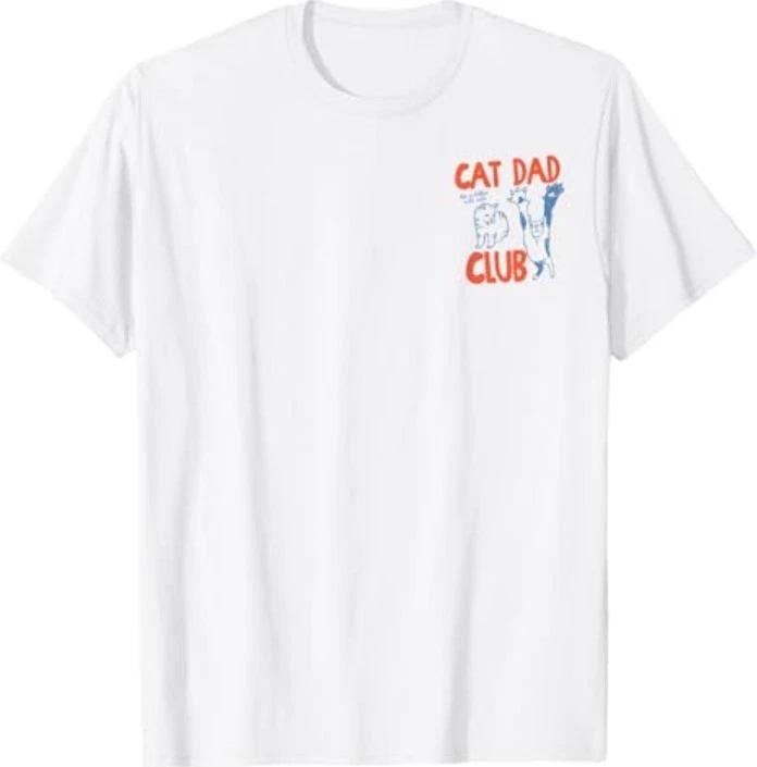 Cat Dad Club Life is Better with Cats Father s Day 2 Sided T-Shirt 3XL
