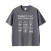 Funny Airplane Lover Things I Do In My Spare Time T Shirt Unisexs Clothing Vintage Summer Tops Tshirts Unisex 100 Cotton Tshirt